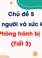 Bài 18. Phòng tránh bị xâm hại (Tiết 3)